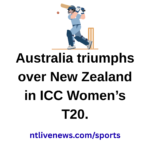 autralia vs New zealand WomeN ICC 2024 HIGHLIGHTS