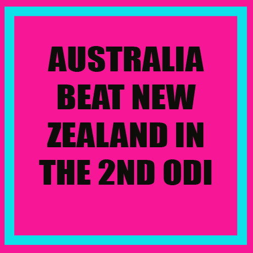 Australia vs New zealand ODI Match report