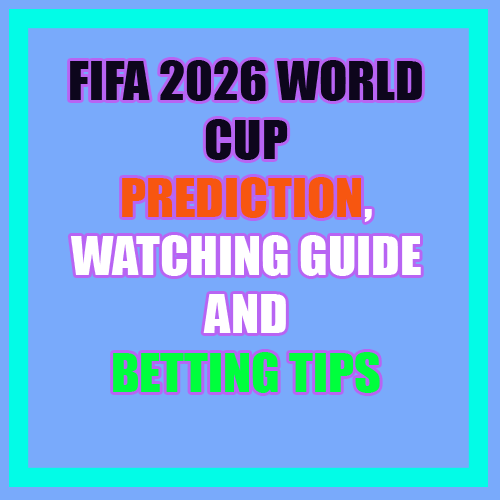 Fifa world cup 2026 who will win, prediction guide and betting tips