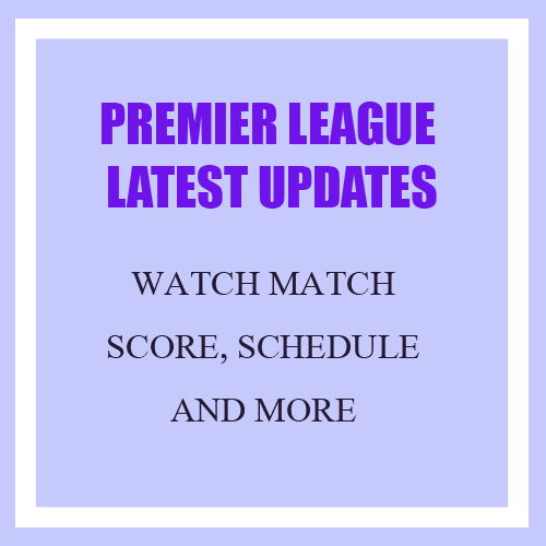Premier league latest updates