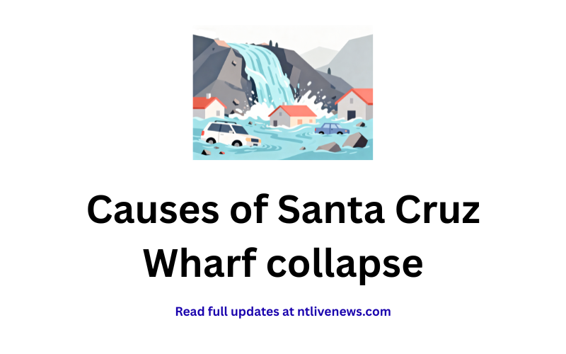 why did trhe santa cruz wharf collapsed?