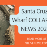 Why santa cruz wharf collapsed occured