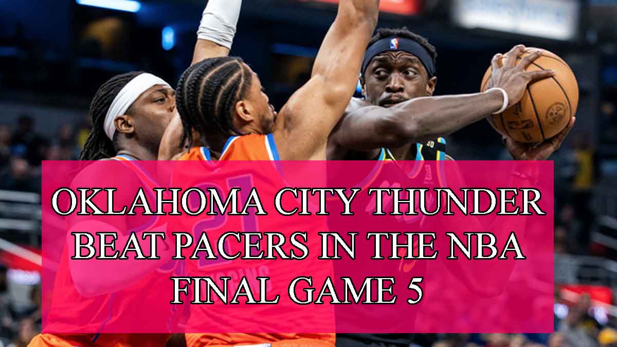 Thunder vs pacers nba final game 5 highlights