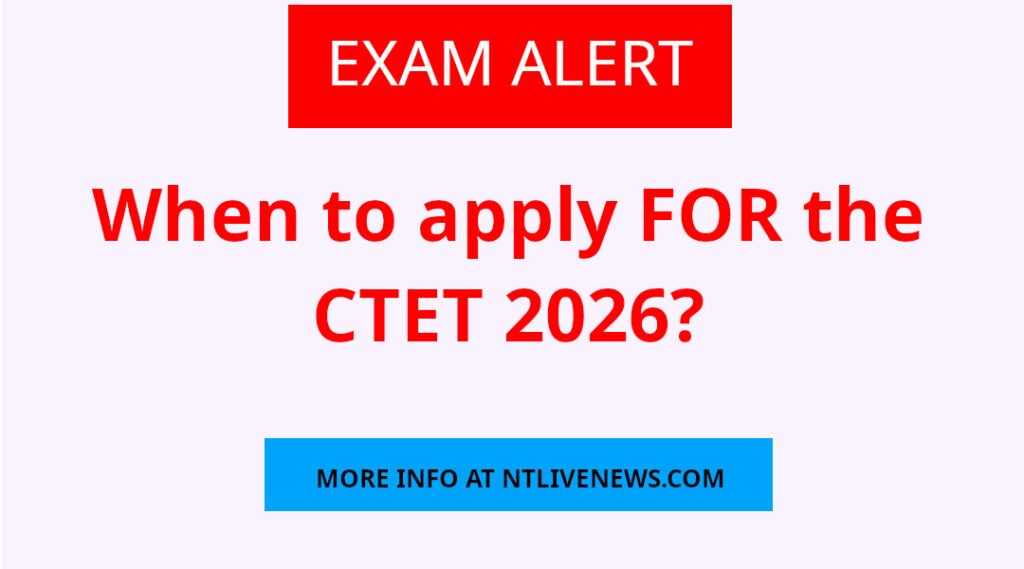 CTET 2026 HOW AND WHEN TO APPLY GUIDE