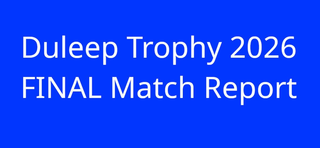 Duleep trophy 2026 match live scores 