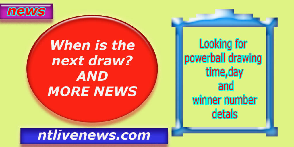 Powerball drawing timings and other related news