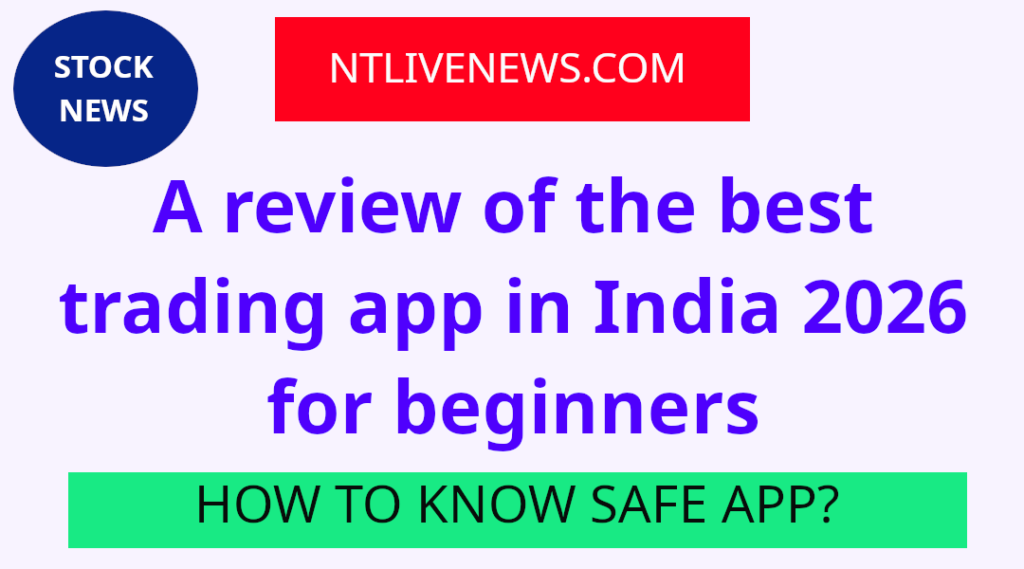 Best Trading App in India for Beginners in 2026 review on best tradign mobile application used in India in 2026