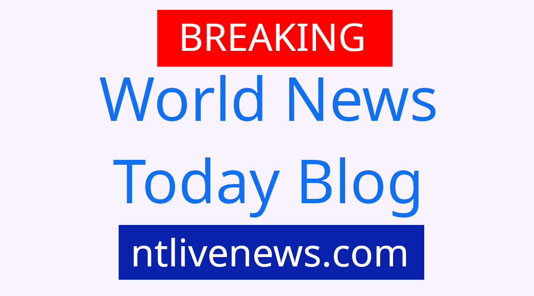 WORLD NEWS TODAY BLOG